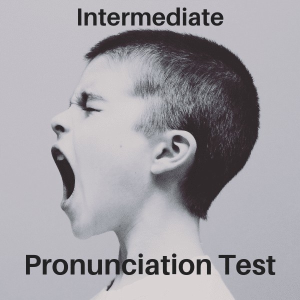 Intermediate English Pronunciation Test