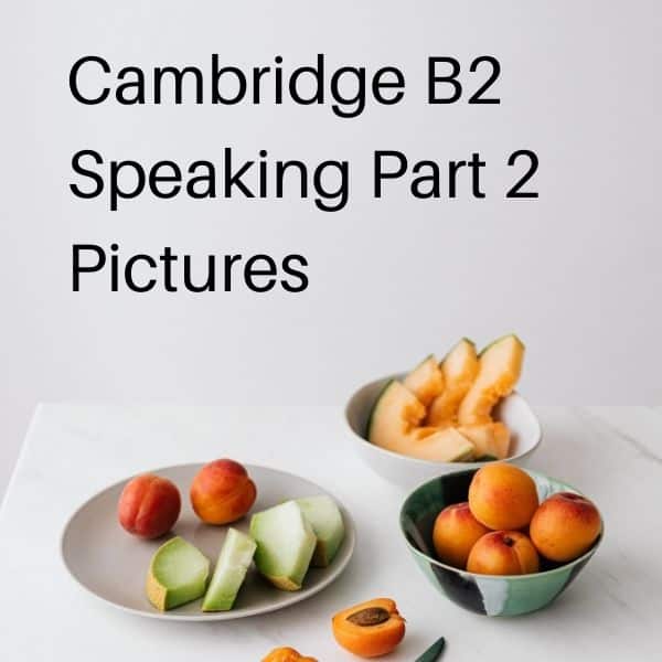B2 First Speaking Part 2 Pictures for Better Results