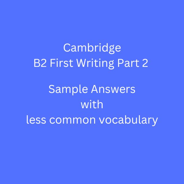B2 First Writing Part 2 – Cambridge B2 First (FCE): How to Write a ...