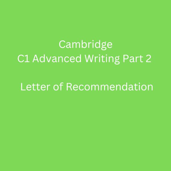 C1 Advanced writing part 2 letter of recommendation | Pronunciation Help