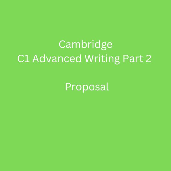 C1 Advanced Writing Part 2 Proposal Pronunciation Help