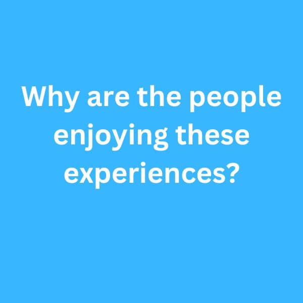B2 First Speaking Part 2 Sample answer - Why are the people enjoying these experiences?