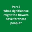 What significance might the flowers have for these people? – C1 Advanced Speaking Part 2 Sample Answer