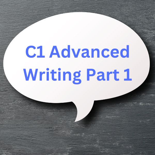C1 Advanced Writing Part 1 Information and Advice