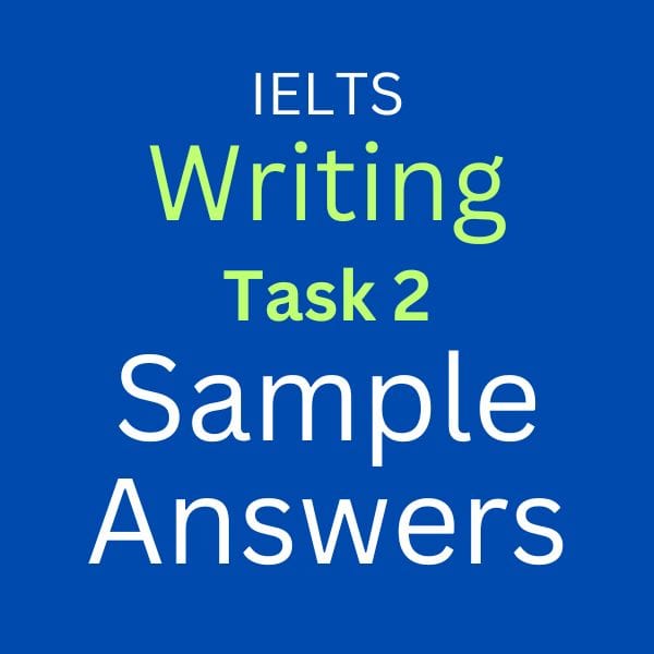 IELTS Writing Task 2 Sample Answers