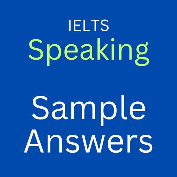 IELTS Speaking Sample Answers