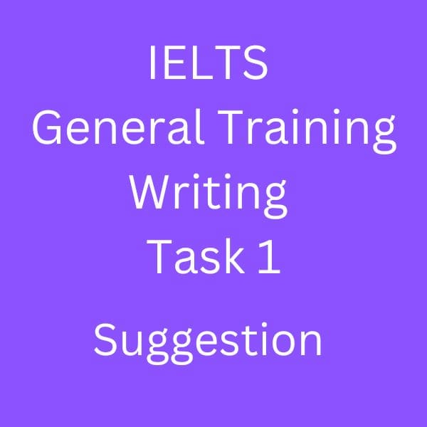 IELTS GT Writing Task 1 suggestion letter