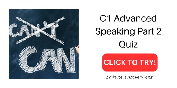 C1 Advanced Speaking Part 2 Quiz C1 Advanced Speaking Part 2 Quiz