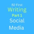 B2 First Writing Task 1: Social Media