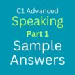 C1 Advanced Speaking Part 1 Sample Answers