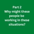 Why might these people be working in these situations? – C1 Advanced Speaking Part 2 Sample Answer