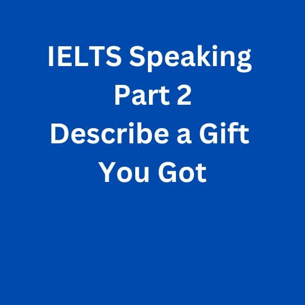 IELTS-Speaking-Part-2-Sample-Answer---Describe-a-Gift-You-Got